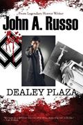 Read Dealey Plaza, written by John Russo
