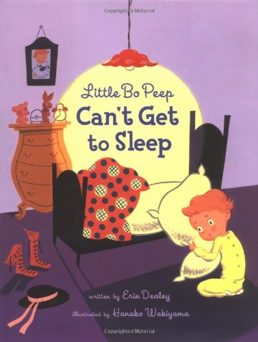 Read Little Bo Peep Can't Get to Sleep, written by Erin Dealey Read Little Bo Peep Can't Get to Sleep, written by Erin Dealey