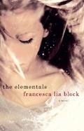 Read The Elementals, written by Francesca Lia Block