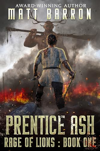 Read Prentice Ash (Rage of Lions Book 1), written by Matt Barron