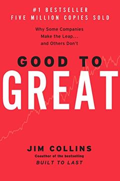 Good to Great: Why Some Companies Make the Leap...And Others Don't (Good to Great, 1), written by Jim Collins