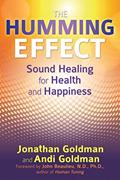 Read The Humming Effect: Sound Healing for Health and Happiness, written by Jonathan Goldman; Andi Goldman Read The Humming Effect: Sound Healing for Health and Happiness, written by Jonathan Goldman; Andi Goldman