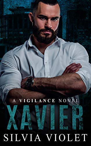 Read Xavier (Vigilance Book 4), written by Silvia Violet Read Xavier (Vigilance Book 4), written by Silvia Violet