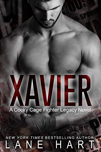Read Xavier (A Cocky Cage Fighter Legacy Book 1), written by Lane Hart Read Xavier (A Cocky Cage Fighter Legacy Book 1), written by Lane Hart