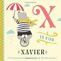 Read X is for Xavier: A Personalized Alphabet Book All About You! (Personalized Children's Book), written by Li'l Llama Custom Kids Books
