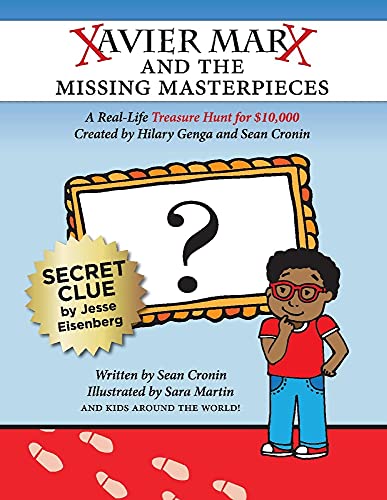 Read Xavier Marx and the Missing Masterpieces, written by Sean Cronin; Hilary Genga