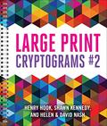 Read Large Print Cryptograms #2, written by Helen Nash; David Nash; Shawn Kennedy; Henry Hook