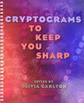 Read Cryptograms to Keep You Sharp, written by Olivia Carlton