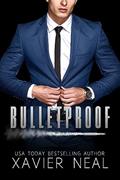 Read Bulletproof (Forbidden Off-Limits Opposites Attract Standalone Bodyguard Romance ) (Haworth Enterprises), written by Xavier Neal