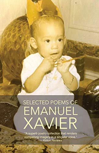 Read Selected Poems of Emanuel Xavier, written by Emanuel Xavier Read Selected Poems of Emanuel Xavier, written by Emanuel Xavier