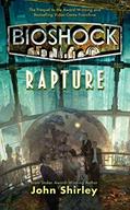 Read BioShock: Rapture, written by John Shirley