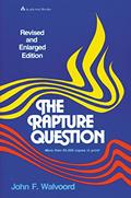Read The Rapture Question, written by John F. Walvoord