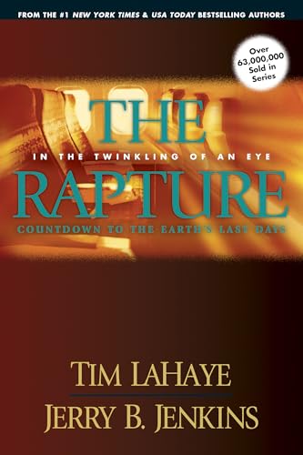 Read The Rapture: In the Twinkling of an Eye--Countdown to the Earth's Last Days (Before They Were Left Behind, Book 3), written by Tim LaHaye; Jerry B. Jenkins
