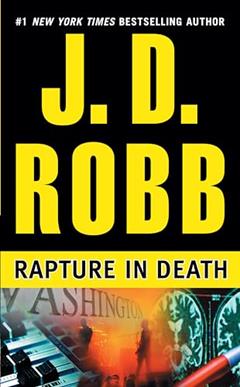 Rapture in Death, written by J. D. Robb