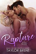 Read Rapture: A Brother's Best Friend Romance (The Callahan Series Book 3), written by Taylor Brent