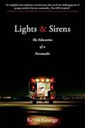 Read Lights and Sirens, written by Kevin Grange
