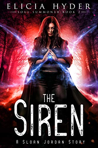 Read The Siren (The Soul Summoner Book 2), written by Elicia Hyder Read The Siren (The Soul Summoner Book 2), written by Elicia Hyder