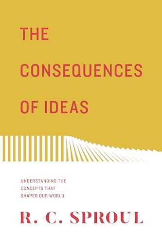 Read The Consequences of Ideas: Understanding the Concepts that Shaped Our World, written by R. C. Sproul Read The Consequences of Ideas: Understanding the Concepts that Shaped Our World, written by R. C. Sproul