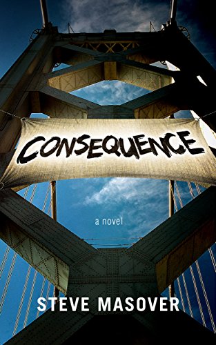 Read Consequence, written by Steve Masover