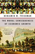 Read The Moral Consequences of Economic Growth, written by Benjamin M. Friedman