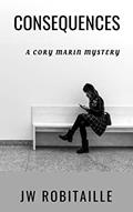 Read Consequences (Cory Marin Book 4), written by JW Robitaille