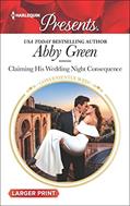 Read Claiming His Wedding Night Consequence (Conveniently Wed!), written by Abby Green