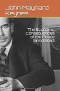 Read The Economic Consequences of the Peace (annotated), written by John Maynard Keynes