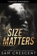 Read Size Matters (Chaos and Carnage MC Book 1), written by Sam Crescent
