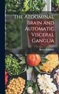 Read The Abdominal Brain and Automatic Visceral Ganglia, written by Byron Robinson