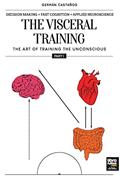 Read The visceral training. Part 1, written by Germán Castaños