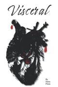 Read Visceral: A Coalescence of Stories and Poetry., written by Jalen Plaza Read Visceral: A Coalescence of Stories and Poetry., written by Jalen Plaza