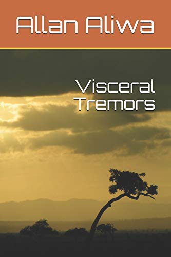 Read Visceral Tremors, written by Allan Aliwa Read Visceral Tremors, written by Allan Aliwa