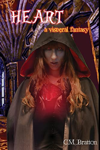 Read Heart: a visceral fantasy, written by C. M. Bratton Read Heart: a visceral fantasy, written by C. M. Bratton