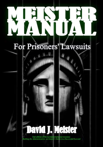 Read Meister Manual: For Prisoners' Lawsuits, written by David Joseph Meister Read Meister Manual: For Prisoners' Lawsuits, written by David Joseph Meister