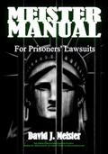 Read Meister Manual: For Prisoners' Lawsuits, written by David Joseph Meister