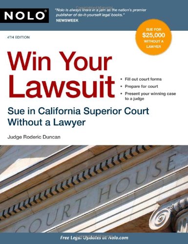 Read Win Your Lawsuit: Sue in California Superior Court Without a Lawyer, written by Rod Duncan Read Win Your Lawsuit: Sue in California Superior Court Without a Lawyer, written by Rod Duncan