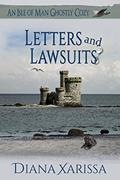 Read Letters and Lawsuits (Isle of Man Ghostly Cozies Book 12), written by Diana Xarissa