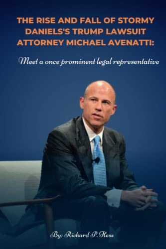 Read The rise and fall of Stormy Daniels's Trump lawsuit attorney Michael Avenatti: Meet a once prominent legal representative, written by Richard Hess Read The rise and fall of Stormy Daniels's Trump lawsuit attorney Michael Avenatti: Meet a once prominent legal representative, written by Richard Hess