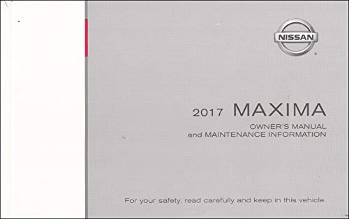 Read 2017 Nissan Maxima Owner's Manual Original, written by Nissan