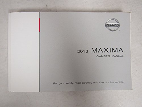 Read 2013 Nissan Maxima Owner's Manual Original, written by Nissan