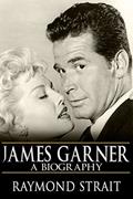 Read James Garner: A Biography, written by Raymond Strait