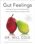 Read Gut Feelings: Healing the Shame-Fueled Relationship Between What You Eat and How You Feel (Goop Press), written by Dr. Will Cole Read Gut Feelings: Healing the Shame-Fueled Relationship Between What You Eat and How You Feel (Goop Press), written by Dr. Will Cole