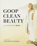 Read Grand Central Life & Style Goop Clean Beauty Illustrated Edition (December 27, 2016) Hardcover, written by The Editors of GOOP