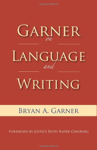 Read Garner on Language and Writing, written by Bryan A. Garner