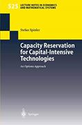Read Capacity Reservation for Capital-intensive Technologies: An Options Approach (Lecture Notes in Economics and Mathematical Systems, 525), written by Stefan Spinler