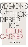 Read Short Black 4 Regions of Thick-Ribbed Ice, written by Helen Garner