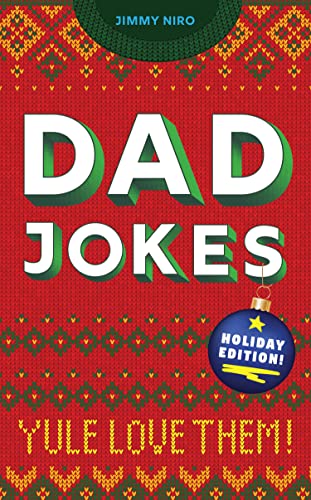 Read Dad Jokes Holiday Edition: Over 300 Punbelievable Holiday Jokes for the Best (Worst) Stocking Stuffer Around, written by Jimmy Niro