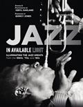 Read Jazz in Available Light: Illuminating the Jazz Greats from the 1960s, '70s and '80s, written by Veryl Oakland