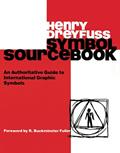 Read Symbol Sourcebook: An Authoritative Guide to International Graphic Symbols, written by Henry Dreyfuss