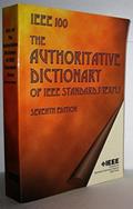 Read The Authoritative Dictionary of IEEE Standards Terms (IEEE 100), Seventh Edition, written by IEEE Standards Information Network/IEEE Press